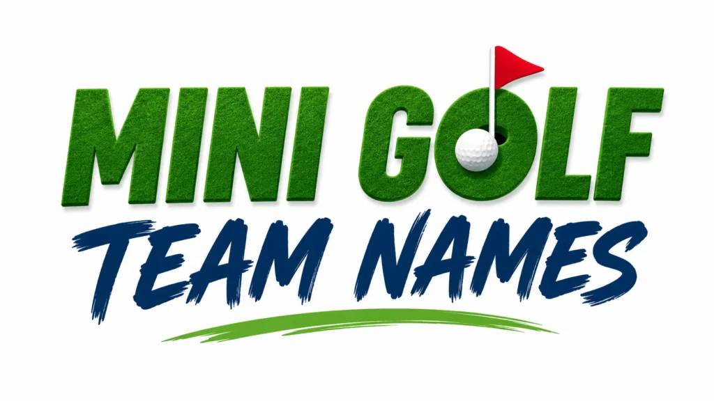 Mini Golf Team Names: 250+ Creative, Funny, and Winning Ideas for Every Group