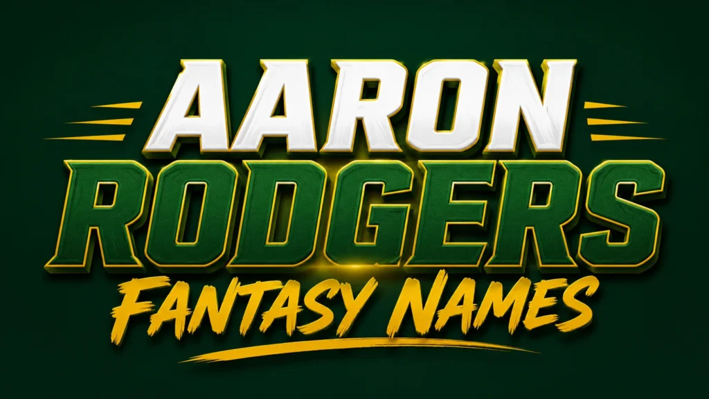 Bold sports-style banner displaying the text 'AARON RODGERS FANTASY NAMES' with large white and dark green 3D lettering accented by yellow highlights on a deep green background.