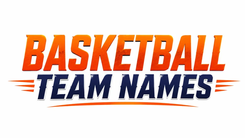 Basketball Team Names: Creative, Funny, Cool, and Winning Ideas for Every Squad