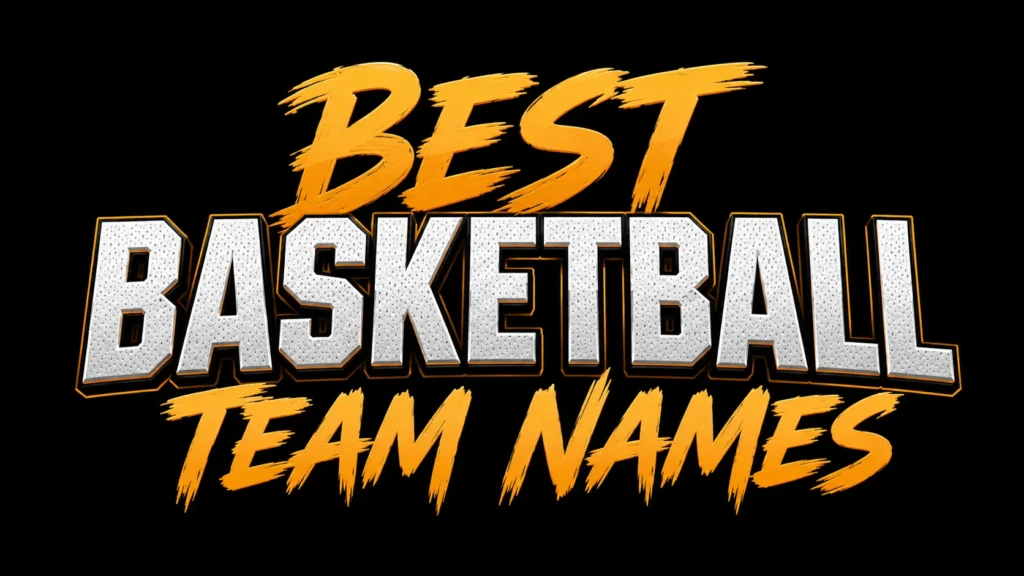 Bold black-and-orange basketball-themed graphic featuring large stylized text reading “BEST BASKETBALL TEAM NAMES” in the center, with a dynamic brush-stroke design and metallic lettering for a strong, energetic sports feel.