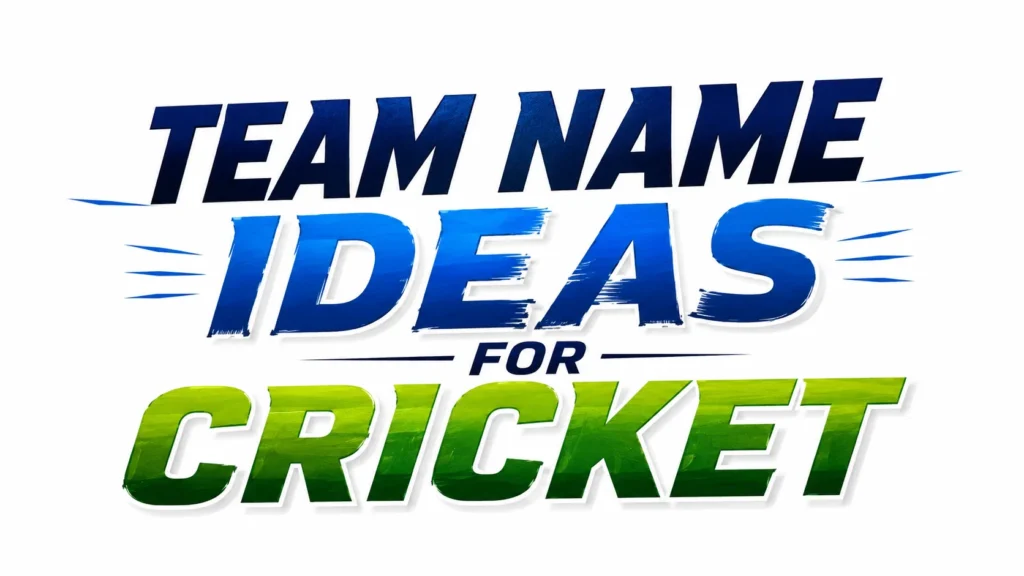 Team Name Ideas for Cricket: Creative, Powerful, and Memorable Choices for Every Squad