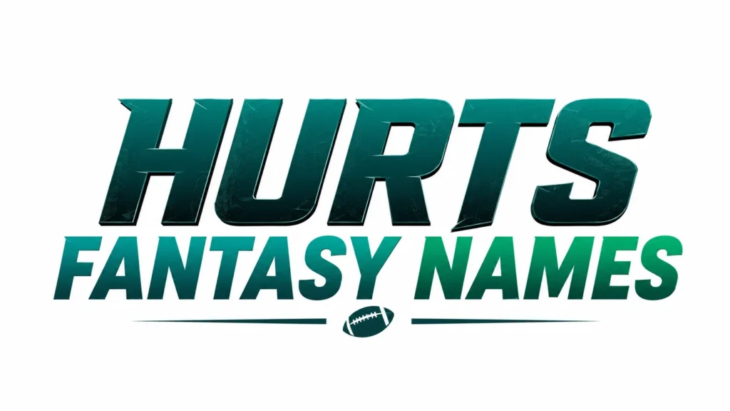 Hurts Fantasy Names: Creative, Funny, and Winning Ideas for Every Fantasy Football Manager