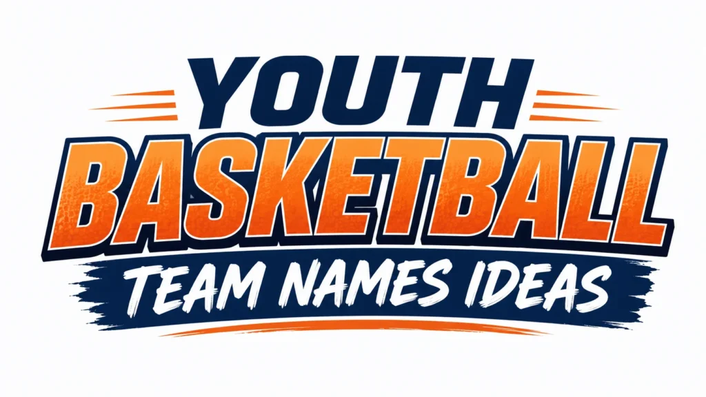Youth Basketball Team Names Ideas: 350+ Creative, Cool, and Winning Team Name Suggestions