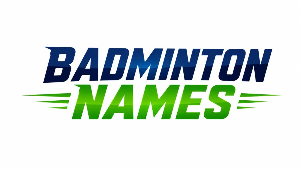 Badminton Names banner featuring bold blue and green typography on a clean white background, representing creative badminton team names, club names, and tournament name ideas.
