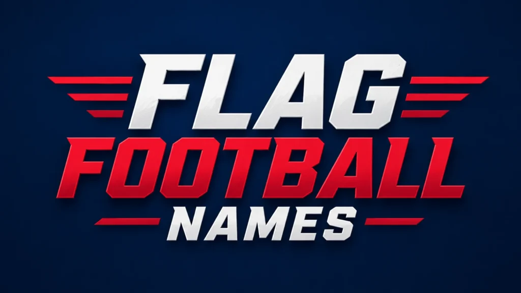 Flag Football Names banner featuring bold white and red 3D typography on a dark blue background, representing creative flag football team name ideas for leagues, schools, and recreational teams.