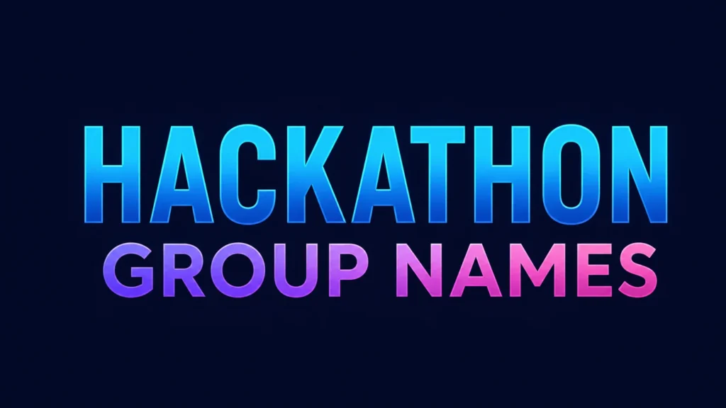 Bold centered typography displaying “HACKATHON GROUP NAMES” in large uppercase letters with a glowing blue and pink gradient on a dark navy background, creating a modern tech-inspired design.