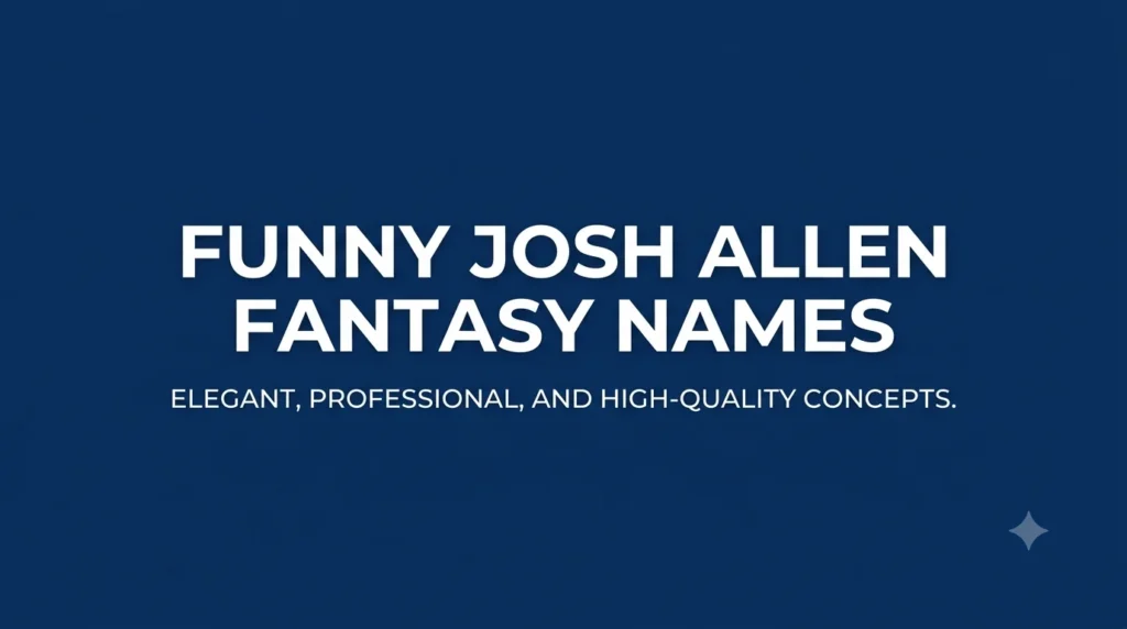 Digital banner featuring the text 'Funny Josh Allen Fantasy Names' centered on a professional blue background.