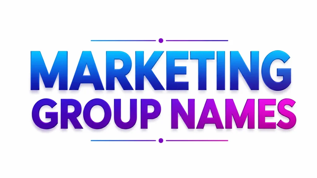 Marketing Group Names banner featuring bold blue and purple gradient typography on a clean white background, representing creative, professional, and catchy marketing team name ideas for agencies, businesses, startups, and digital marketing groups.