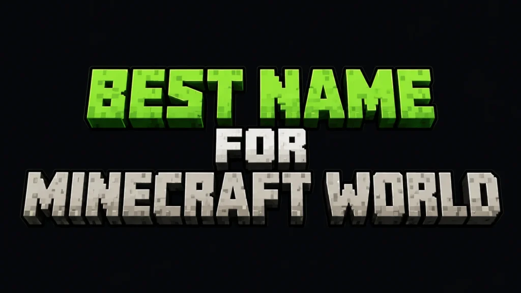 Best Name for Minecraft World banner featuring bold pixel-style green and stone block lettering on a dark background, inspired by Minecraft's iconic visual design.