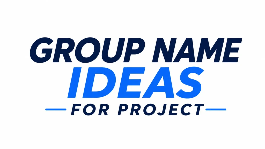 Group Name Ideas for Project banner featuring bold navy and blue typography on a clean white background, designed for project team naming inspiration, school assignments, college presentations, office teams, and collaborative projects.