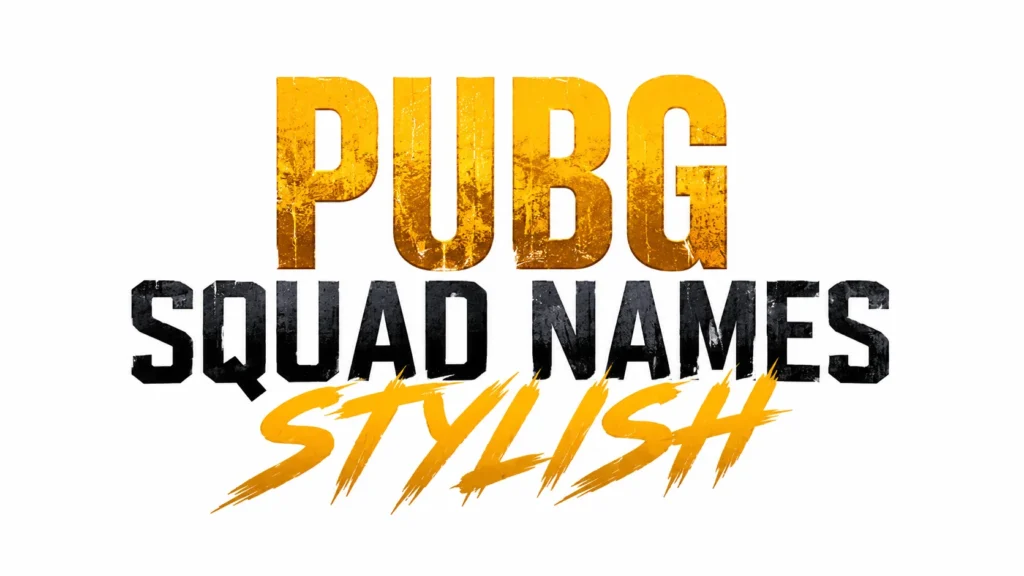 PUBG Squad Names Stylish: 500+ Cool, Unique & Pro Team Name Ideas for Every Squad