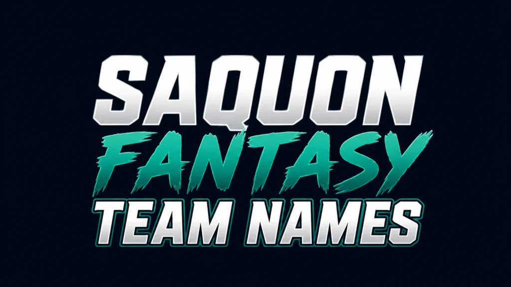 Saquon Fantasy Team Names banner featuring bold white and teal typography on a dark background, representing creative, funny, and unique fantasy football team name ideas for Saquon Barkley fans.
