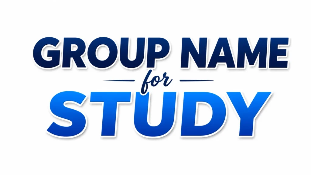 Group Name for Study banner featuring bold blue typography on a clean white background, representing creative, funny, motivational, and unique study group name ideas for students, schools, colleges, and WhatsApp study groups.
