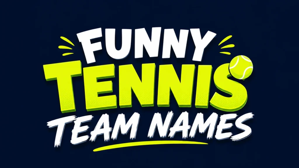 Bold and colorful banner featuring the text "Funny Tennis Team Names" in large white and neon yellow lettering on a dark blue background with a tennis ball graphic and playful design elements.