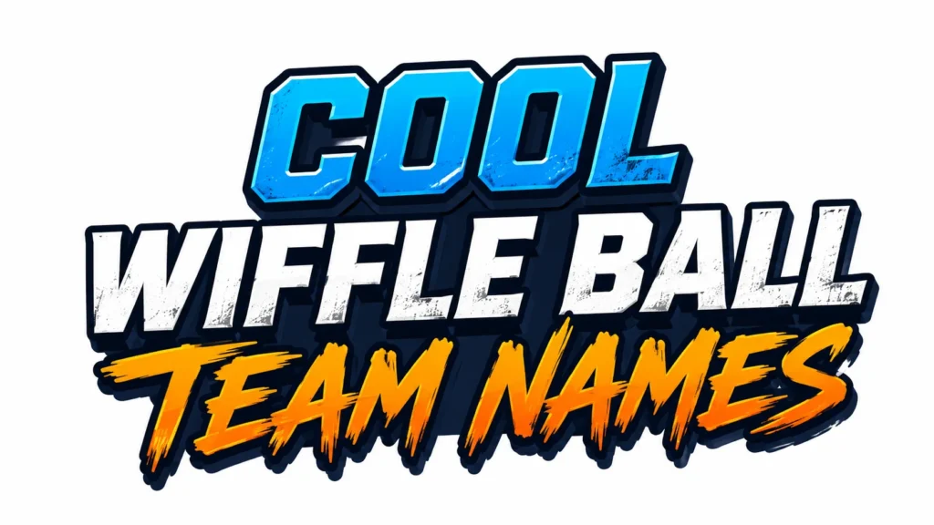 Cool Wiffle Ball Team Names banner featuring bold blue, white, and orange typography on a clean white background, designed for a sports-themed blog header.