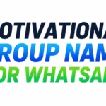 Motivational Group Name for WhatsApp: 350+ Inspiring Ideas for Every Team