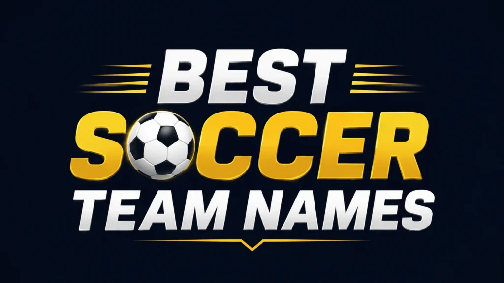 Best soccer team names banner with bold gold and white typography, soccer ball graphic, and modern sports design for creative football team name ideas.