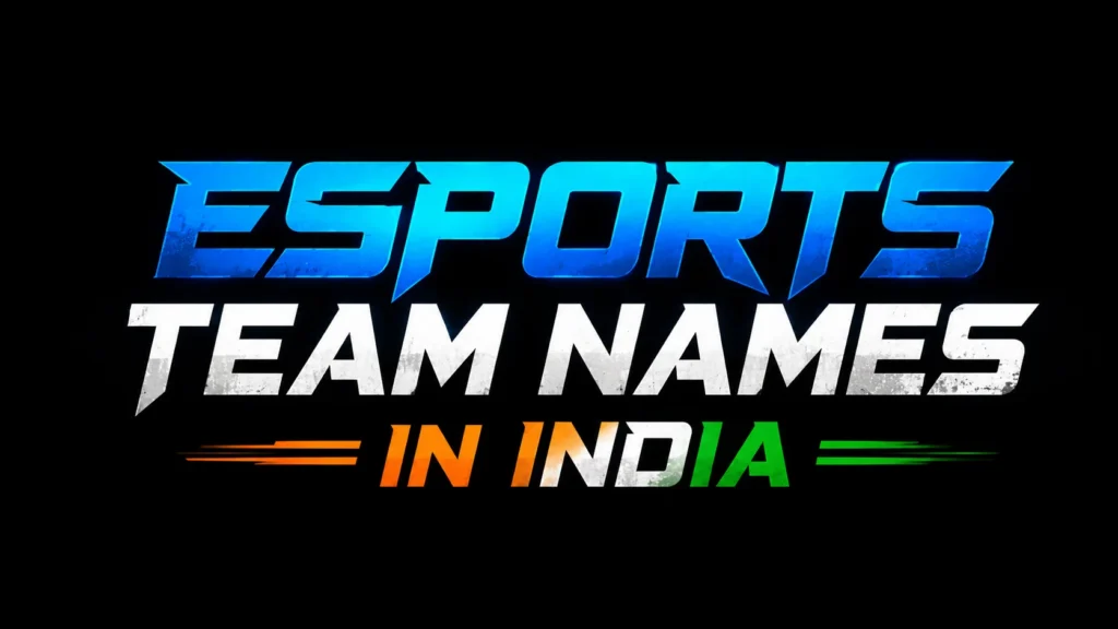 Esports Team Names in India: 150+ Unique, Cool & Powerful Ideas
