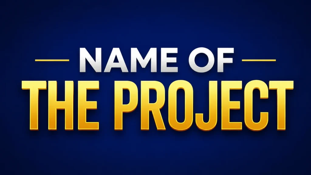 Name of the Project: How to Choose a Powerful Project Name That Inspires Success