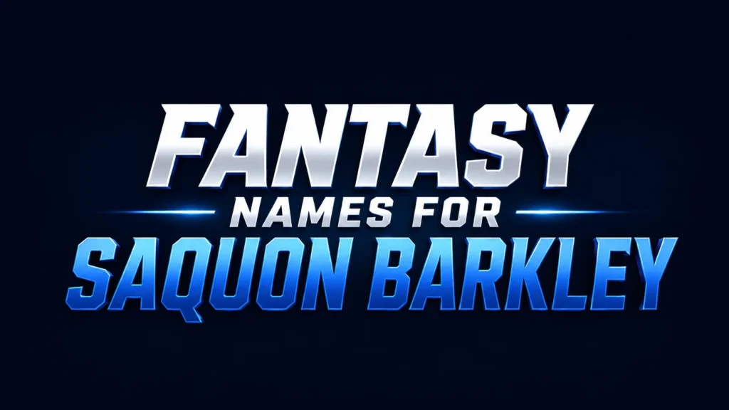 Fantasy names for Saquon Barkley – bold blue and white football-themed title banner.