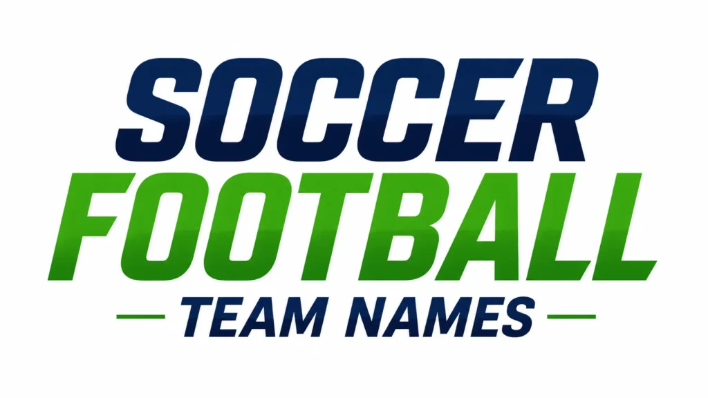Soccer football team names graphic banner featuring bold blue and green typography on a white background for creating unique soccer team name ideas.