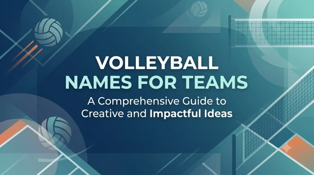 Volleyball Names for Teams: 450+ Creative, Funny, Cool & Winning Ideas
