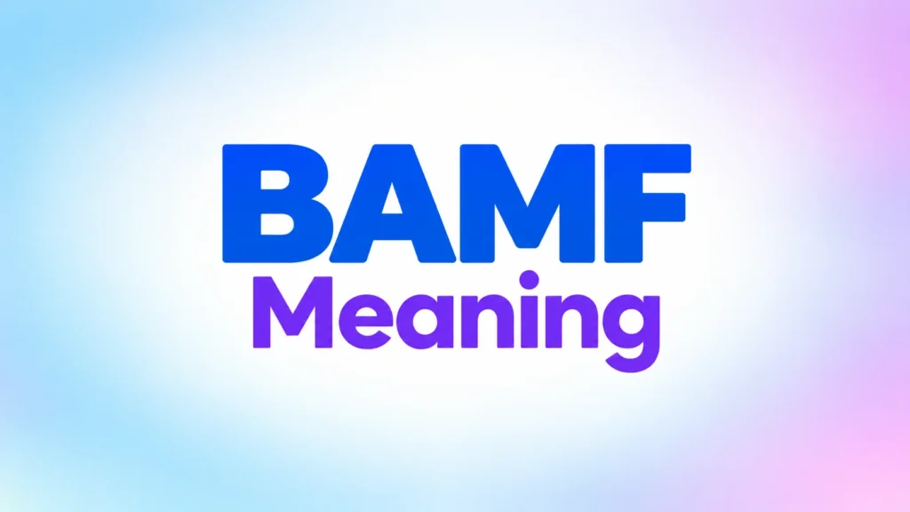BAMF meaning banner featuring large blue BAMF text and purple Meaning text centered on a clean pastel blue, white, lavender, and pink gradient background.