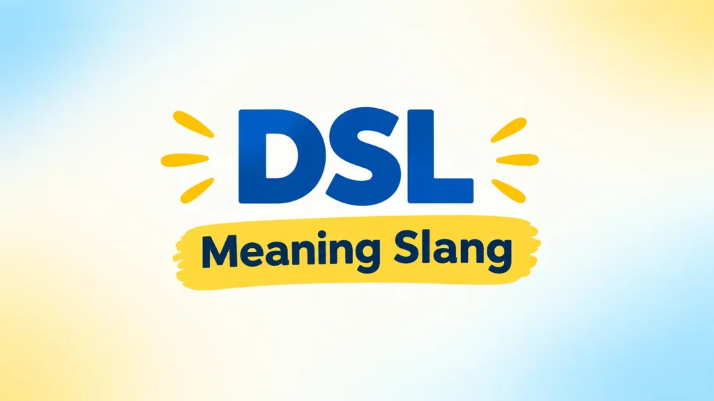DSL Meaning Slang – educational banner explaining the slang meaning of DSL.