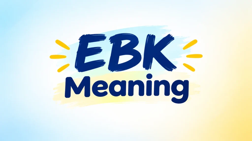 EBK meaning banner featuring bold navy blue EBK lettering and the word Meaning centered on a soft pastel blue and yellow background, with subtle decorative accents and a clean, modern design.