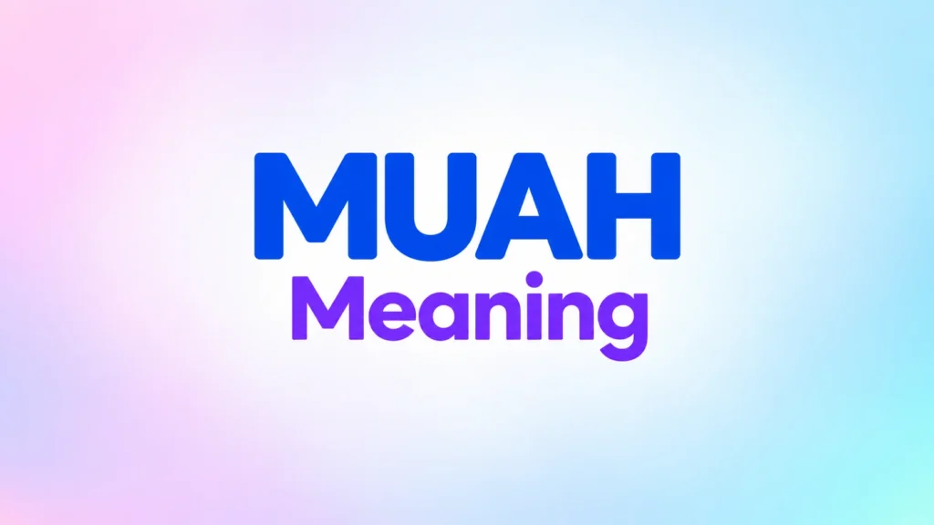 Muah Meaning: What Does Muah Mean in Texting and Chat?