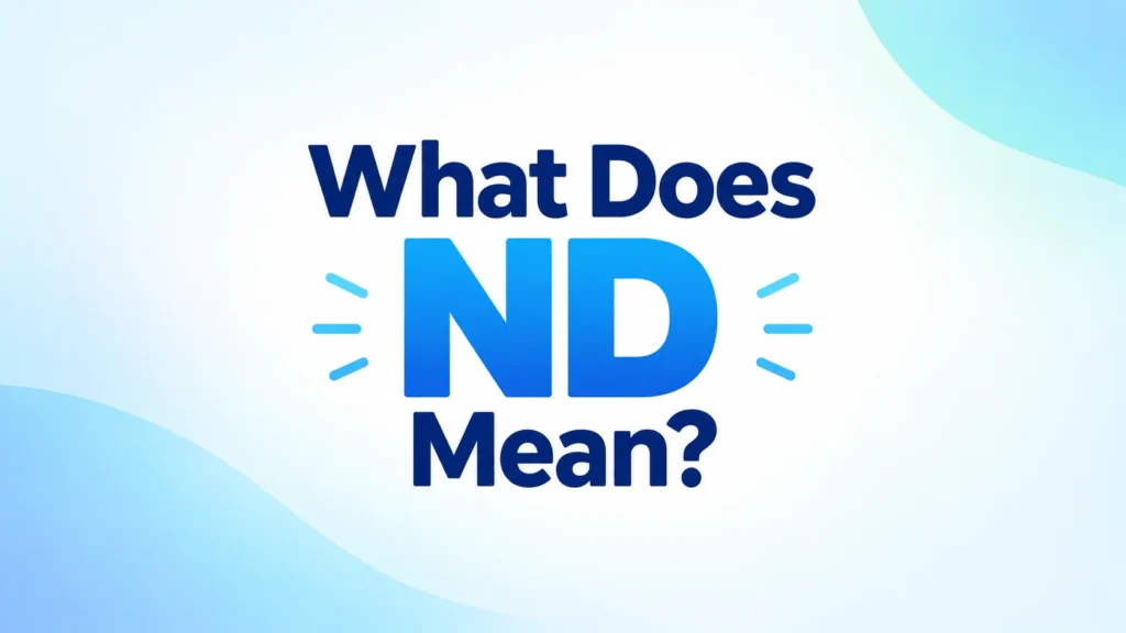 What does ND mean? – Clear typographic banner explaining the meaning of ND.