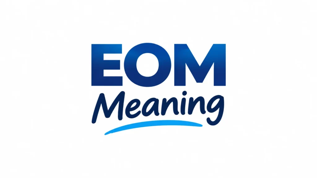 EOM meaning in bold blue typography on a clean white background.