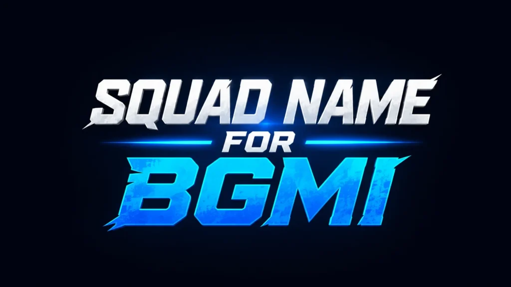 Squad Name for BGMI Stylish and Creative BGMI Squad Name Ideas