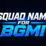 Squad Name for BGMI: 150+ Powerful, Stylish & Unique Ideas