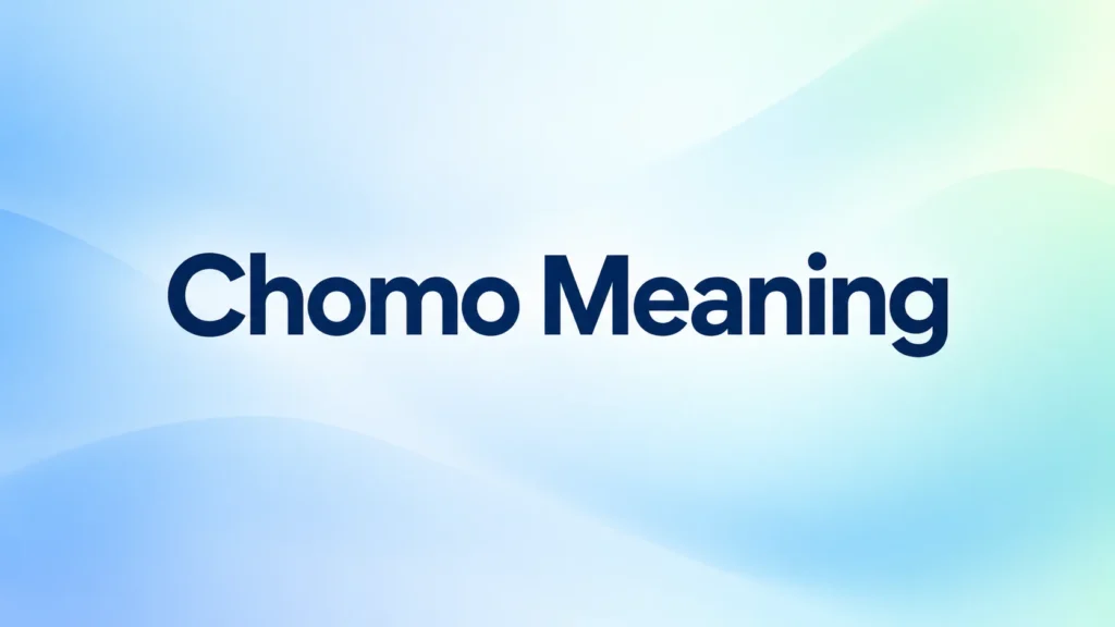 Chomo Meaning text centered on a clean blue and green gradient background.