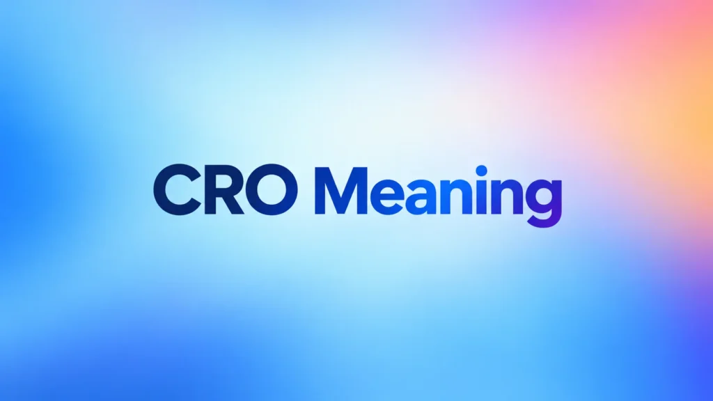 CRO Meaning text centered on a vibrant blue, purple, and orange gradient background.