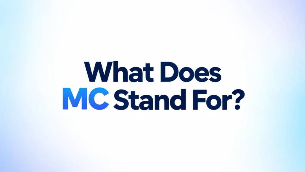 What Does MC Stand For? text centered on a clean professional blue and white educational banner.