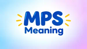 MPS meaning banner featuring bold blue “MPS” text above “Meaning,” centered on a soft blue, white, lavender, and pink gradient background with subtle yellow accent lines.