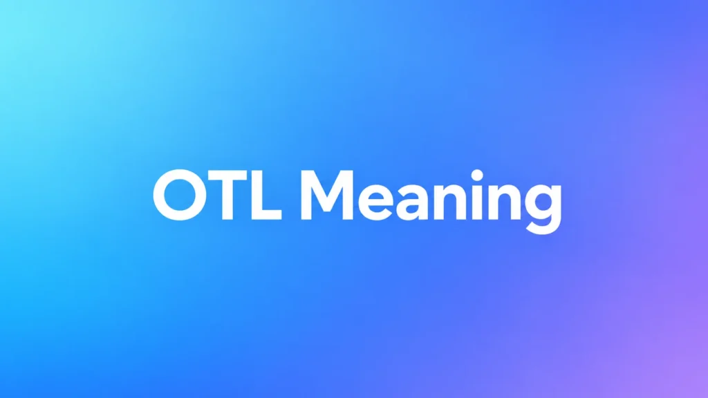 OTL Meaning text centered on a clean blue and purple gradient background for an educational blog banner.