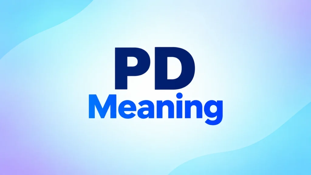PD Meaning – educational banner explaining the meaning of “PD.”