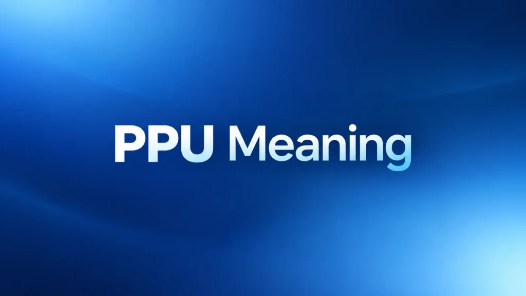 PPU Meaning text centered on a clean blue gradient background.