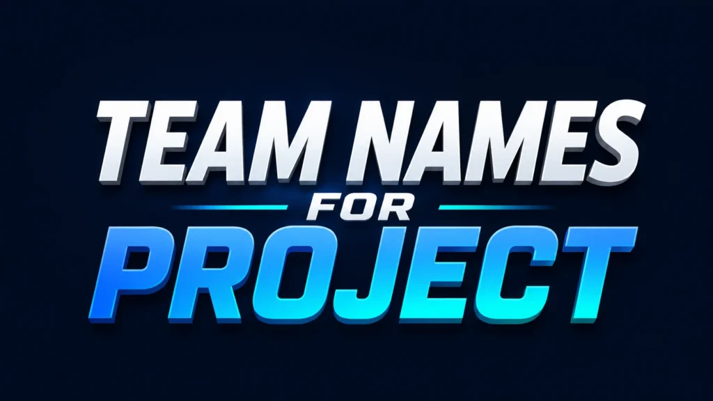 Bold “Team Names for Project” text in white and blue on a dark navy background, designed as a modern project team names banner.