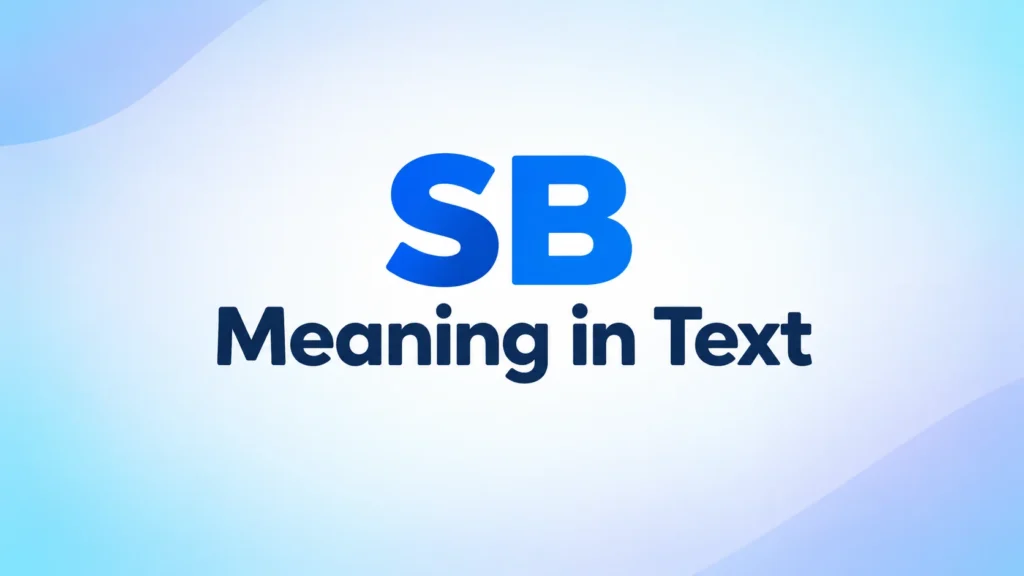 SB meaning in text – clear blue “SB” typography with the words “Meaning in Text” centered on a light blue background.