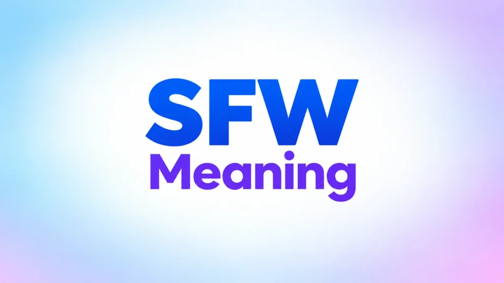 SFW meaning banner featuring large blue SFW text and purple Meaning text centered on a clean, soft pastel blue and lavender gradient background.