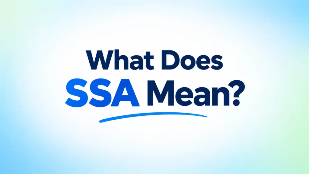 What Does SSA Mean? — clear, modern educational banner.