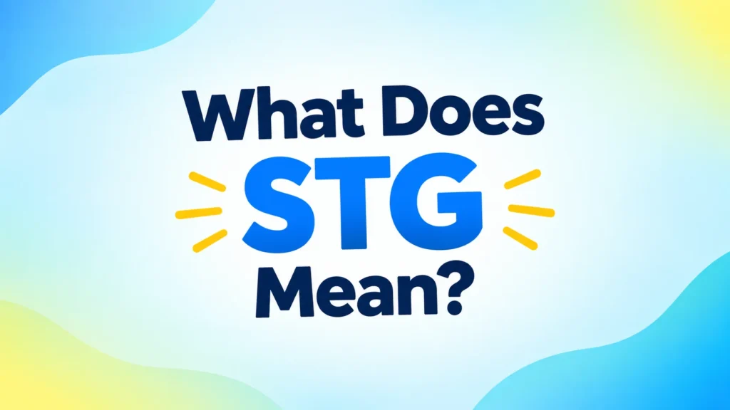 What Does STG Mean? colorful educational banner explaining the meaning of STG in bold text.