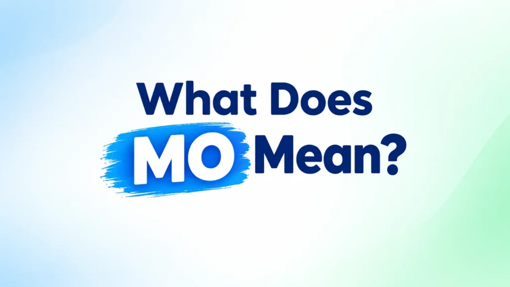 What Does MO Mean? — clear and modern educational banner explaining the meaning of “MO.”
