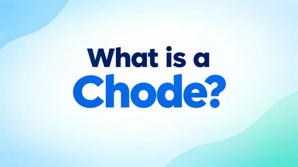 What Is a Chode? Meaning and definition of the vulgar slang term explained.