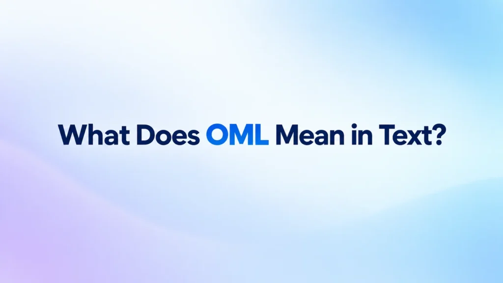 Digital banner with centered text reading “What Does OML Mean in Text?” on a clean blue and purple gradient background.