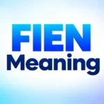 Fien Meaning: What Does “Fien” Mean in Text and Slang?